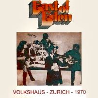 East of Eden Volkshaus Zurich 1970